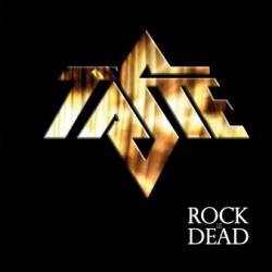 Taste (AUS) : Rock Is Dead